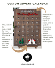 Load image into Gallery viewer, Custom Dog Advent Calendar for Christmas - PRE-ORDER ONLY. Limited quantities are available.
